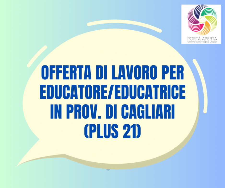 Cercasi educatrice/educatore nelle prov. CA e SU (Plus 21)